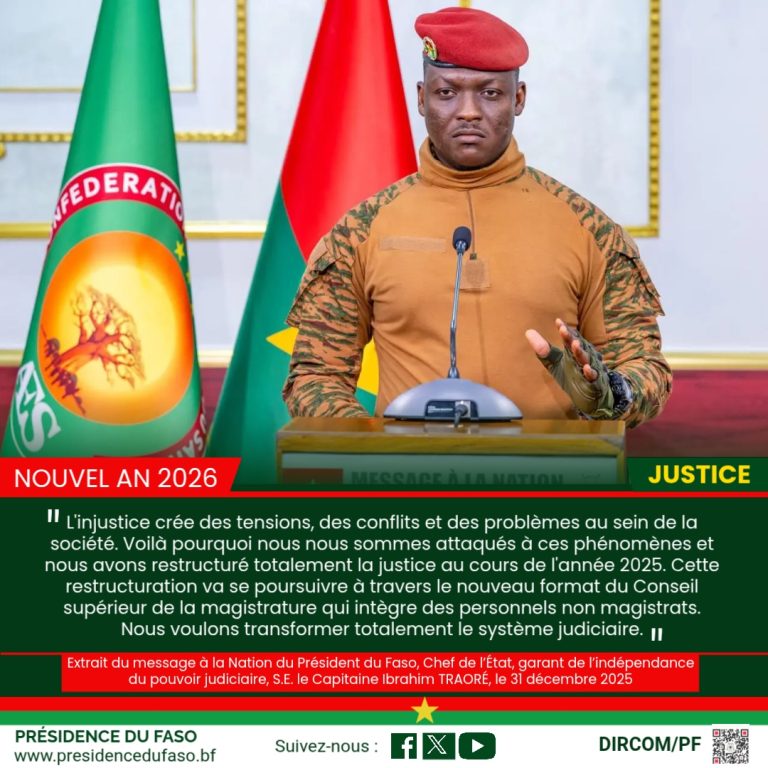 Justice : extrait du message du 31 décembre 2025, du Président du Faso, Chef de l'État, garant de l'indépendance du Pouvoir judiciaire, S.E. le Capitaine Ibrahim TRAORÉ